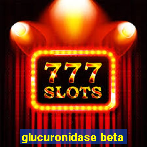 glucuronidase beta